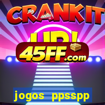 jogos ppsspp download android